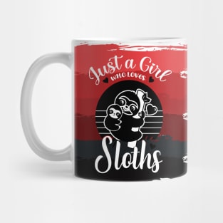 Just a girl who loves Sloths 1 h Mug